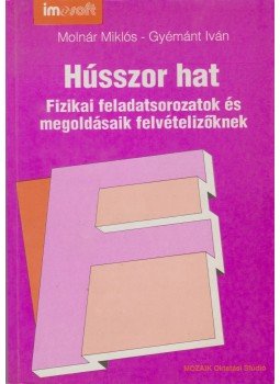 Molnár Miklós, Gyémánt Iván - Hússzor hat Molnár Miklós, Gyémánt Iván - Hússzor hat, Szeged 1992 antikvár könyv