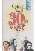 Prause, Gerhard - 30-as vagy?