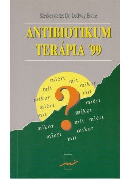 Ludwig Endre dr. - Antibiotikum terápia '99 Ludwig Endre dr. - Antibiotikum terápia '99, Budapest 1999 antikvár könyv