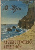 Iljin, Mihail - A Fekete-tengertől a Káspi-tóig