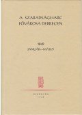 Szabó István - A szabadságharc fővárosa Debrecen