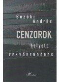 Bozóki András - Cenzorok helyett fekvőrendőrök