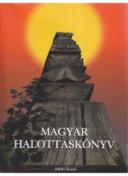 Bíró Lajos - Magyar Halottaskönyv Bíró Lajos - Magyar Halottaskönyv, 2006 antikvár könyv
