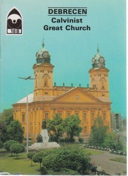 Dercsényi Balázs - Debrecen - Calvinist Great Church Dercsényi Balázs - Debrecen - Calvinist Great Church, 1991 antikvár könyv