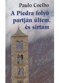 Paulo Coelho - A Piedra folyó partján ültem és sírtam