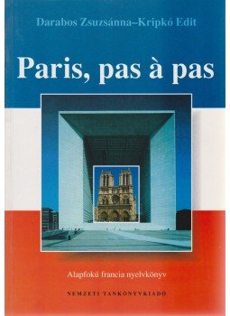 Darabos Zsuzsánna, Kripkó Edit - Paris, pas á pas Darabos Zsuzsánna, Kripkó Edit - Paris, pas á pas, Budapest 1999 antikvár könyv