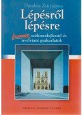 Darabos Zsuzsánna - Lépésről lépésre francia szókincsfejlesztő és nyelvtani gyakorlatok