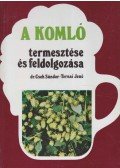 Ternai Jenő,Cseh Sándor dr. - A komló termesztése és feldolgozása