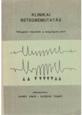 Fazekas Tamás,Varró Vince - Klinikai betegbemutatás