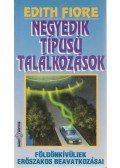 Fiore, Edith - Negyedik típusú találkozások