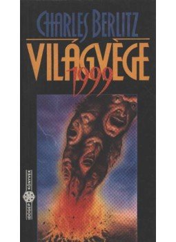 Berlitz, Charles - Világvége 1999 Berlitz, Charles - Világvége 1999, 1994 antikvár könyv