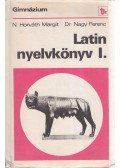 Dr. Nagy Ferenc,N. HORVÁTH MARGIT - Latin nyelvkönyv I.