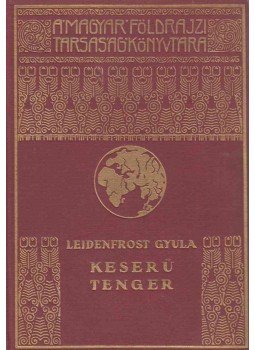 Leidenfrost Gyula - Keserű tenger Leidenfrost Gyula - Keserű tenger, Budapest 0 antikvár könyv