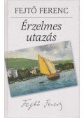 Fejtő Ferenc - Érzelmes utazás