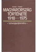 Balogh Sándor,Föglein Gizella - Magyarország története 1918-1975 - Szöveggyűjtemény