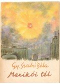 Gy. Szabó Béla - Mexikói tél