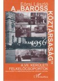 Eörsi László - A "Baross Köztársaság" 1956