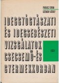 Szénásy József,Paraicz Ervin - Ideggyógyászati és idegsebészeti vizsgálatok csecsemő- és gyermekkorban