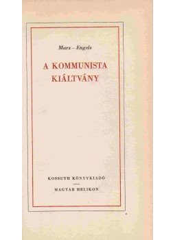 Karl Marx, Friedrich Engels - A kommunista kiáltvány Karl Marx, Friedrich Engels - A kommunista kiáltvány, Budapest 1973 antikvár könyv