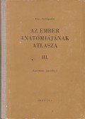 Dr. Kiss Ferenc,Dr. Szentágothai János - Az ember anatómiájának atlasza III. kötet
