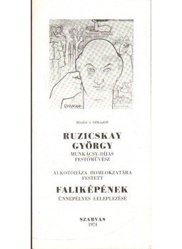 Dr. Tóth Lajos - Ruzicskay György faliképének ünnepélyes leleplezése,  1974 antikvár könyv