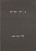 Beke László,Hegyi Lóránd,Néray Katalin,Péter György - Kovács Attila: Necropolis