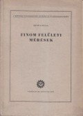 Kiss Gyula - Finom felületi mérések