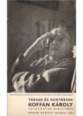 Kálmán Kata - Társak és kortársak: Koffán Károly fotoportré kiállítása