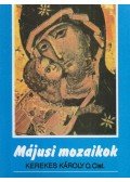 Kerekes Károly - Májusi mozaikok