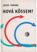 Jesch László,Taraba István - Hová kössem?