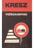 Schatzl István,Lökös Sándor,Mészáros Árpád,Sipos István - Kresz vizsgaanyag