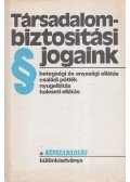 Dr. Nagy József,Dr Molnár József - Társadalombiztosítási jogaink