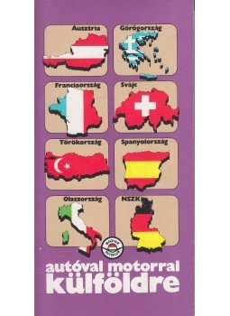 Nádasdi Annamária (szerkesztő), Moldován Tamás - Autóval motorral külföldre Nádasdi Annamária (szerkesztő), Moldován Tamás - Autóval motorral külföldre, Budapest 0 antikvár könyv