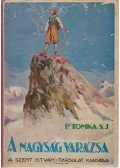 P. Tomka Ágoston - A nagyság varázsa