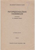 Szakács Ferenc - Patopszichológiai vademecum