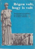 Filla István - Történelem az általános iskola 5. osztálya számára
