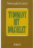 Nemesszeghy Ervin - Tudomány, hit, bölcselet