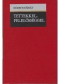 Németh Károly - Tettekkel, felelősséggel