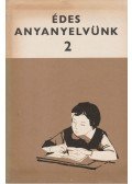 Tihanyi Andor,Tihanyiné Hodászy Irén - Édes anyanyelvünk 2.