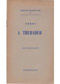 Giuseppe Verdi - A trubadur