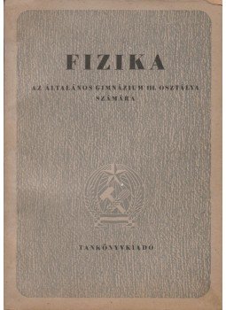 Párkányi László, Bor Pál - Fizika Párkányi László, Bor Pál - Fizika, Budapest 1951 antikvár könyv
