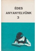 Réczey Miklósné,Varga Gyula - Édes anyanyelvünk 3