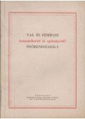  - Vas- és fémipari balesetelhárító és egészségvédő óvórendszabály