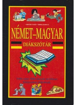 Csiffáry Tamás, Török Szabolcs - Német-magyar diákszótár / Magyar-német diákszótár Csiffáry Tamás, Török Szabolcs - Német-magyar diákszótár / Magyar-német diákszótár, Budapest 2005 antikvár könyv