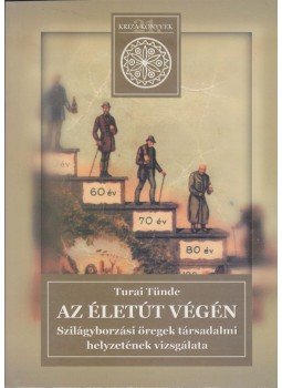 Turai Tünde - Az életút végén Turai Tünde - Az életút végén, Kolozsvár 2004 antikvár könyv