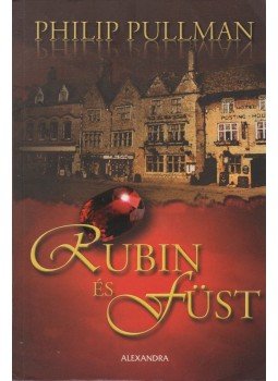 Philip Pullman - Rubin és füst Philip Pullman - Rubin és füst, Pécs 2008 antikvár könyv