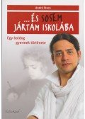 André Stern - ...És sosem jártam iskolába