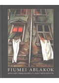 Király László,Finta Edit - Fiumei ablakok