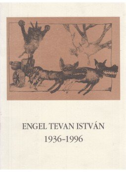 Kertész Imre, Klimó Károly - Engel Tevan István 1936-1996 Kertész Imre, Klimó Károly - Engel Tevan István 1936-1996, Budapest 1999 antikvár könyv