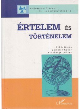 Fehér Márta, Zemplén Gábor, Binzberger Viktor - Értelem és történelem Fehér Márta, Zemplén Gábor, Binzberger Viktor - Értelem és történelem, Budapest 2006 antikvár könyv